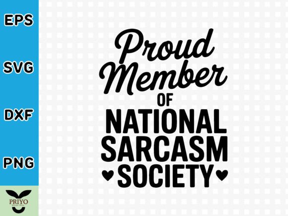 Proud Member of National Sarcasm Society Embroidery